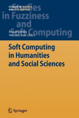 Carte Soft Computing in Humanities and Social Sciences Rudolf Seising