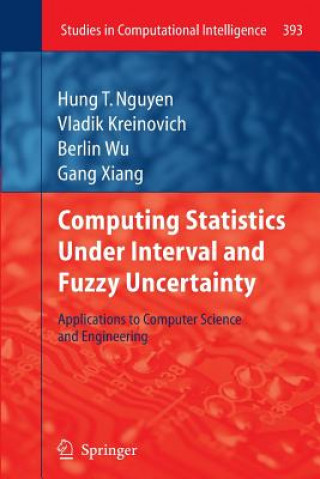 Könyv Computing Statistics under Interval and Fuzzy Uncertainty Hung T. Nguyen