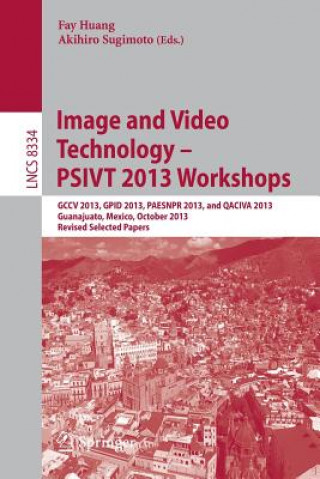 Книга Image and Video Technology -- PSIVT 2013 Workshops Fay Huang