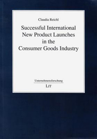 Kniha Successful International New Product Launches in the Consumer Goods Industry Claudia Reichl