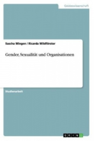 Carte Gender, Sexualitat und Organisationen Sascha Wingen