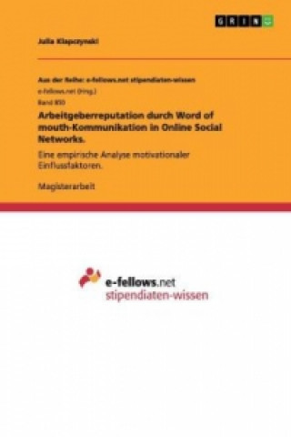 Kniha Arbeitgeberreputation durch Word of mouth-Kommunikation in Online Social Networks. Julia Klapczynski