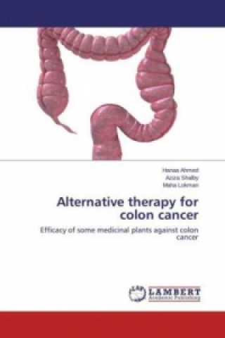 Knjiga Alternative therapy for colon cancer Hanaa Ahmed