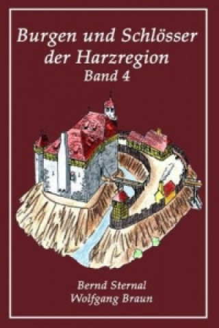Książka Burgen und Schloesser der Harzregion 4 Bernd Sternal