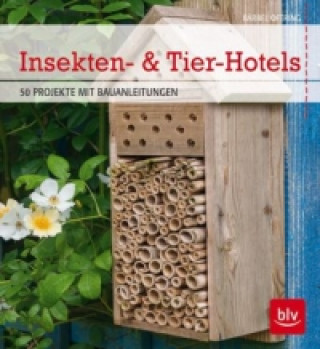 Kniha Insekten- & Tier-Hotels Bärbel Oftring