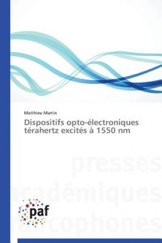Carte Dispositifs Opto-Electroniques Terahertz Excites A 1550 NM Matthieu Martin