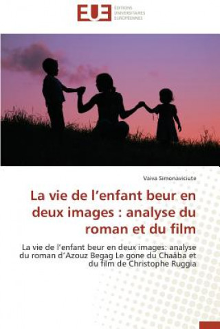 Carte Vie de L Enfant Beur En Deux Images: Analyse Du Roman Et Du Film Vaiva Simonaviciute