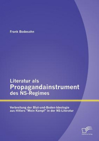 Carte Literatur als Propagandainstrument des NS-Regimes Frank Bodesohn