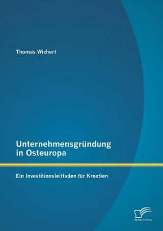 Kniha Unternehmensgrundung in Osteuropa Thomas Wichert