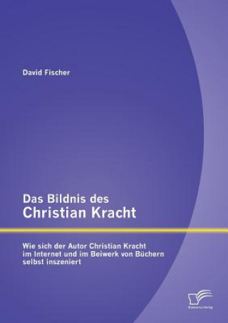 Kniha Bildnis des Christian Kracht David Fischer
