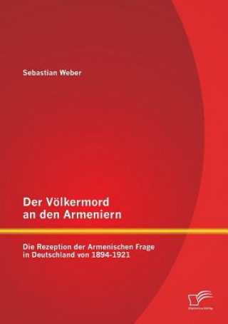 Kniha Voelkermord an den Armeniern Sebastian Weber