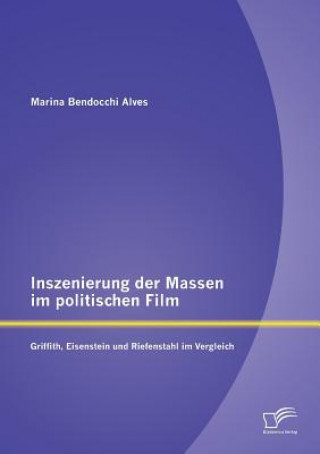 Kniha Inszenierung der Massen im politischen Film Marina Bendocchi Alves