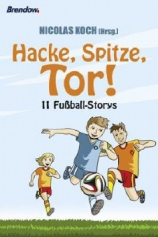 Könyv Hacke, Spitze, Tor! Nicolas Koch