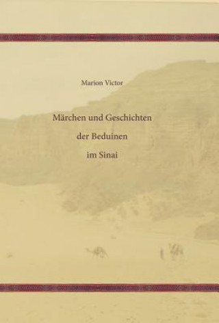 Könyv Märchen und Geschichten der Beduinen im Sinai Marion Victor