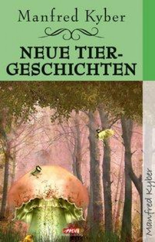 Knjiga Das Land der Verheißung & Neue Tiergeschichten Manfred Kyber