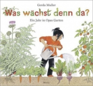 Kniha Was wächst denn da? Gerda Muller
