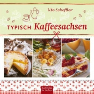 Kniha Typisch Kaffeesachsen Ute Scheffler