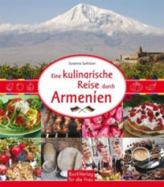 Kniha Eine kulinarische Reise durch Armenien Susanna Sarkisian