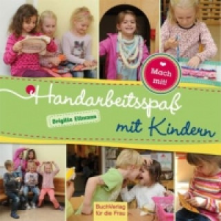 Könyv Handarbeitsspaß mit Kindern Brigitte Ettmann