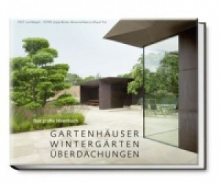 Kniha Gartenhäuser, Wintergärten, Überdachungen Lars Weigelt