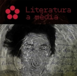 Kniha Literatura a média Zuzana Vyskočilová