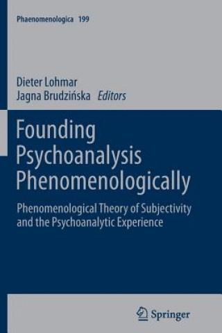 Könyv Founding Psychoanalysis Phenomenologically Dieter Lohmar