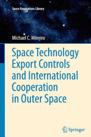 Buch Space Technology Export Controls and International Cooperation in Outer Space Michael Mineiro