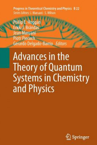 Książka Advances in the Theory of Quantum Systems in Chemistry and Physics Philip E. Hoggan