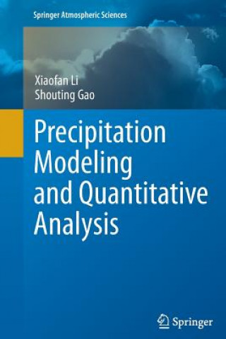 Knjiga Precipitation Modeling and Quantitative Analysis Xiaofan Li