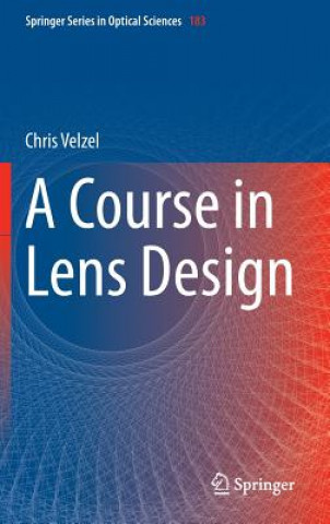 Kniha Course in Lens Design Christiaan Velzel