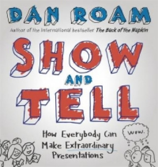 Kniha Show and Tell Dan Roam