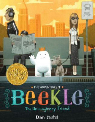 Книга Adventures of Beekle: The Unimaginary Friend Dan Santat