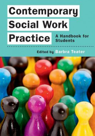 Kniha Contemporary Social Work Practice: A Handbook for Students Barbra Teater