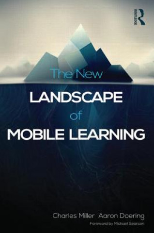 Könyv New Landscape of Mobile Learning Charles Miller & Aaron Doering