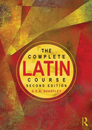 Könyv Complete Latin Course G D A Sharpley