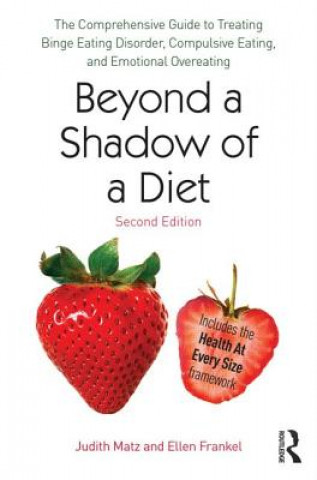 Könyv Beyond a Shadow of a Diet Judith Matz & Ellen Frankel