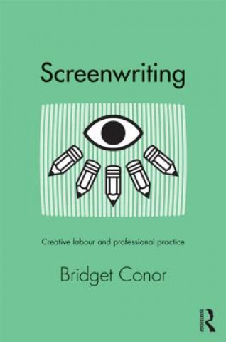 Könyv Screenwriting Bridget Conor