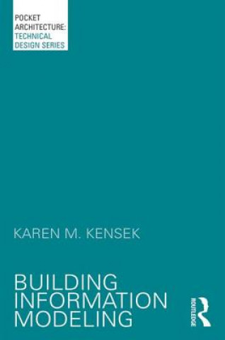 Kniha Building Information Modeling Karen Kensek