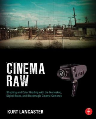 Könyv Cinema Raw Kurt Lancaster