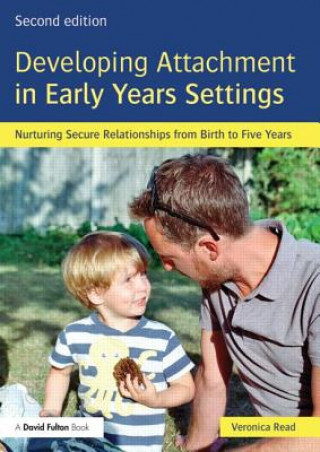 Book Developing Attachment in Early Years Settings Veronica Read