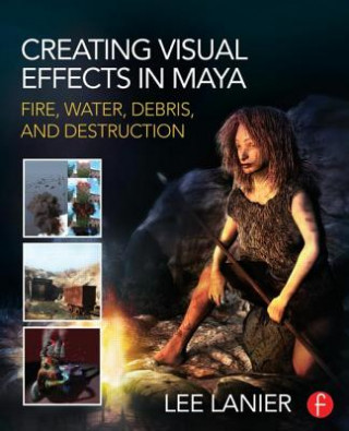 Книга Creating Visual Effects in Maya Lee Lanier