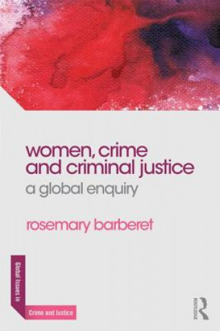 Könyv Women, Crime and Criminal Justice Rosemary Barberet