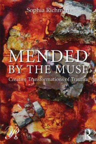 Kniha Mended by the Muse: Creative Transformations of Trauma Sophia Richman