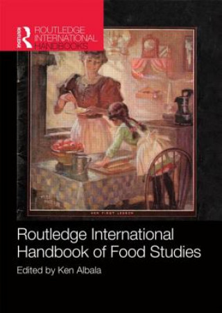 Kniha Routledge International Handbook of Food Studies Ken Albala