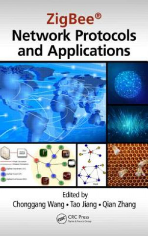 Kniha ZigBee Network Protocols and Applications Chonggang Wang & Tao Jiang