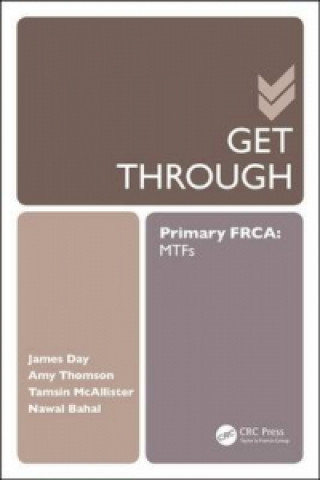 Kniha Get Through Primary FRCA: MTFs James Day & Amy Thomson