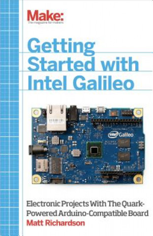 Carte Getting Started with Intel Galileo Matt Richardson