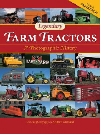 Книга Legendary Farm Tractors Andrew Morland