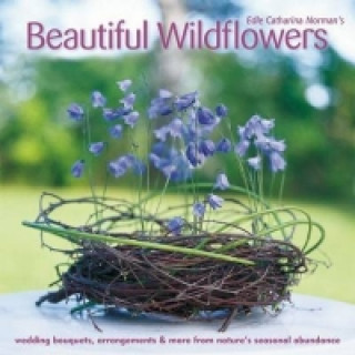 Könyv Beautiful Wildflowers Edle Catharina Norman