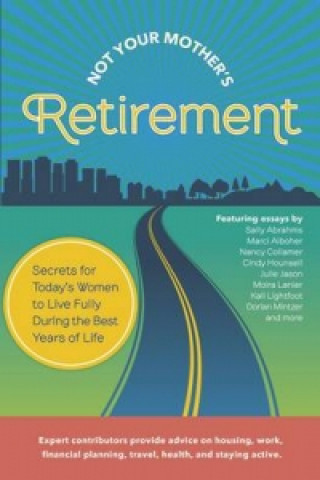 Kniha Not Your Mother's Retirement Mark Evan Chimsky